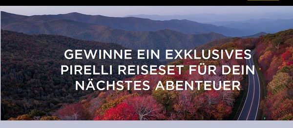 Pirelli Gewinnspiel exklusive Reisesets für Abenteurer