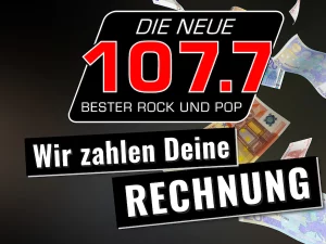 Radio Gewinnspiel: Radiosender DIE NEUE 107.7 übernimmt deine Rechnung!