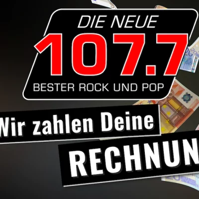 Radio Gewinnspiel: Radiosender DIE NEUE 107.7 übernimmt deine Rechnung!